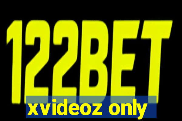 xvideoz only